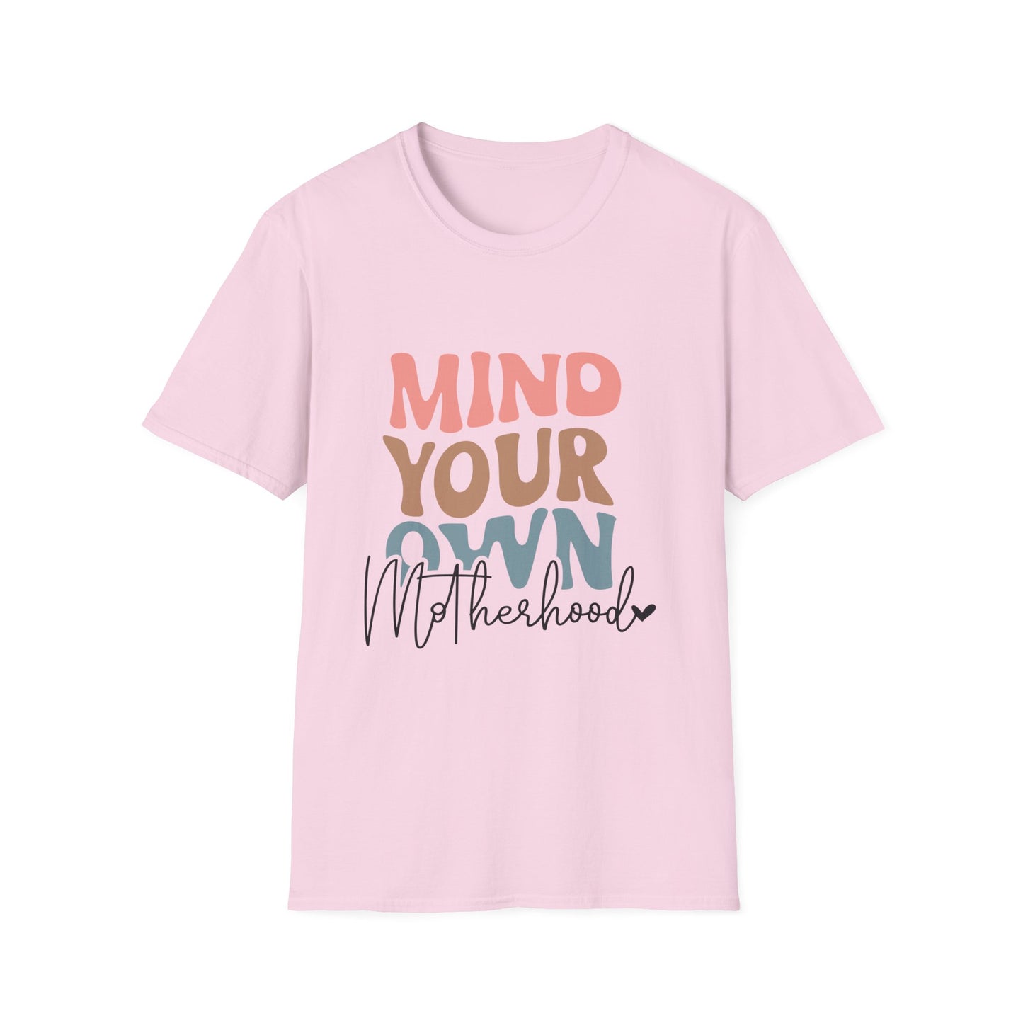 Mind Your Own Motherhood Softstyle T-Shirt