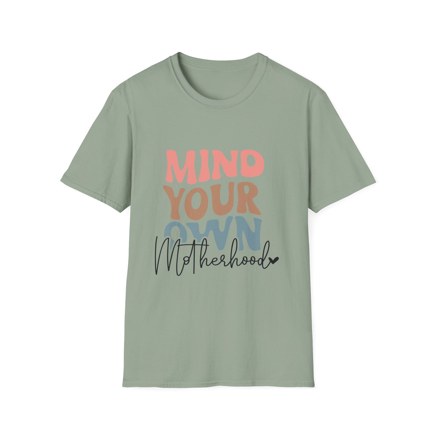 Mind Your Own Motherhood Softstyle T-Shirt