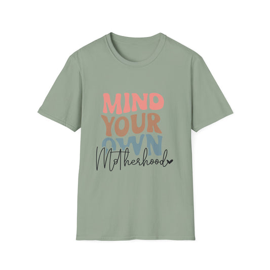 Mind Your Own Motherhood Softstyle T-Shirt