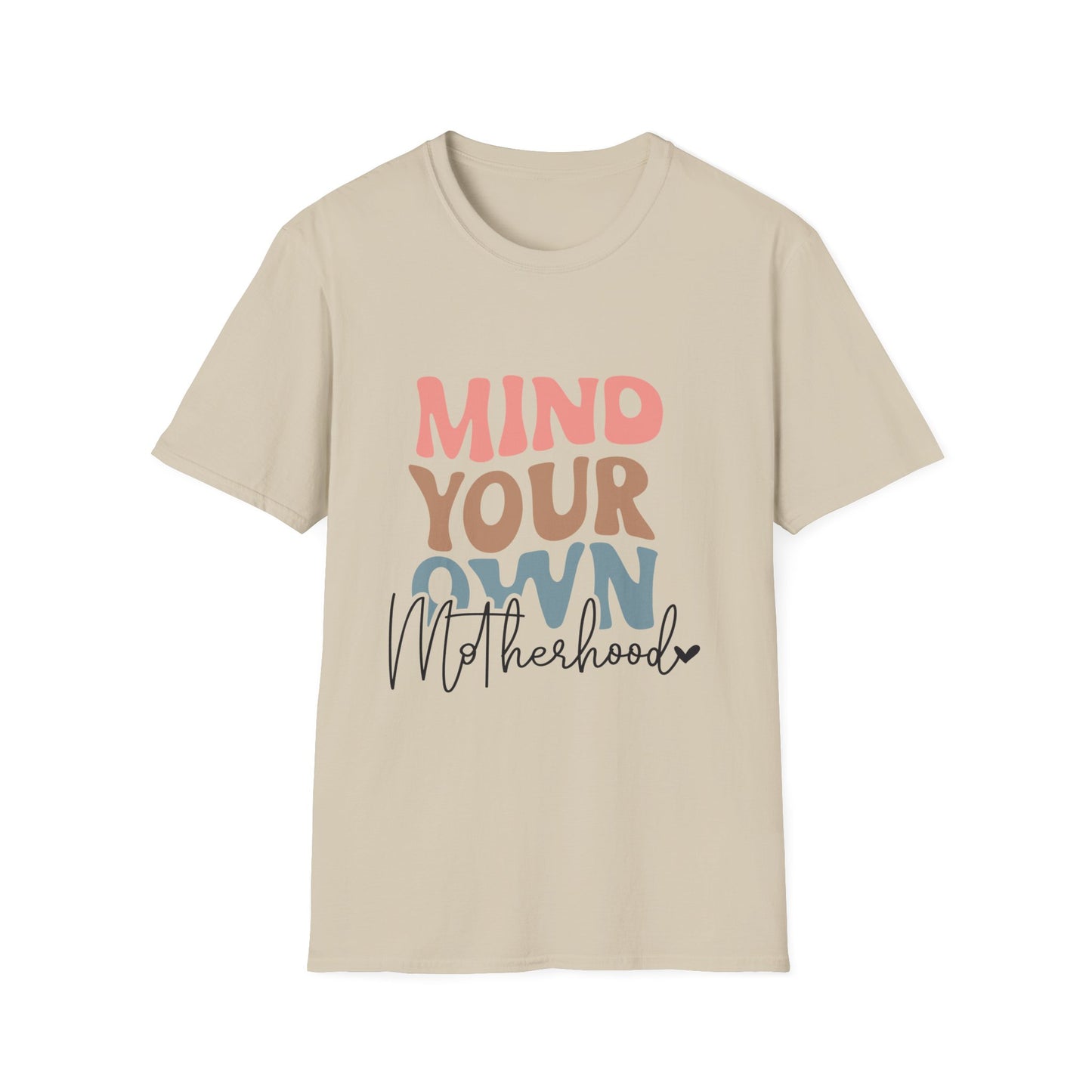 Mind Your Own Motherhood Softstyle T-Shirt